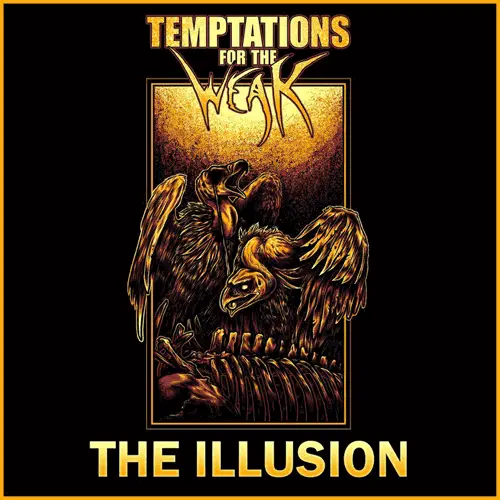Temptations For The Weak : The Illusion
